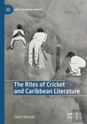 The Rites Of Cricket And Caribbean Literature