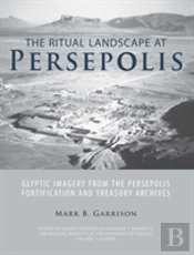 The Ritual Landscape At Persepolis