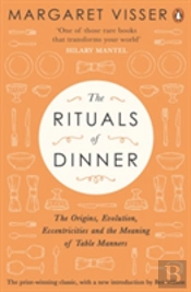 The Rituals Of Dinner