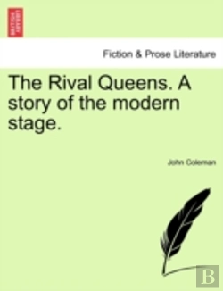 Bertrand.pt - The Rival Queens. A Story Of The Modern Stage.
