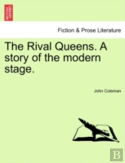 Bertrand.pt - The Rival Queens. A Story Of The Modern Stage.