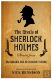 The Rivals Of Sherlock Holmes