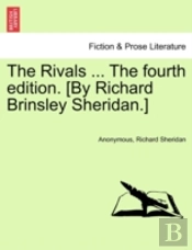 The Rivals ... The Fourth Edition. (By Richard Brinsley Sheridan.)