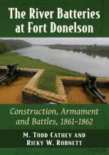 The River Batteries At Fort Donelson