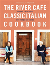 The River Cafe Classic Italian Cookbook