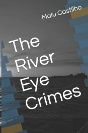 The River Eye Crimes