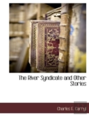 The River Syndicate And Other Stories