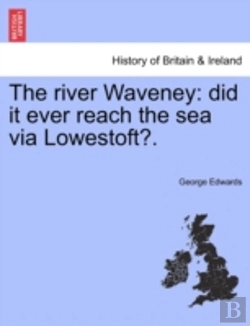 Bertrand.pt - The River Waveney: Did It Ever Reach The
