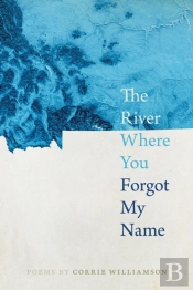 The River Where You Forgot My Name