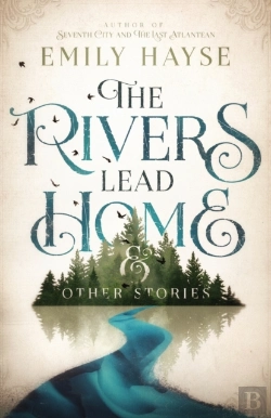 Bertrand.pt - The Rivers Lead Home And Other Stories