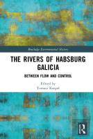 The Rivers Of Habsburg Galicia