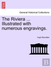 The Riviera ... Illustrated With Numerou