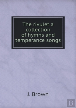 Bertrand.pt - The Rivulet A Collection Of Hymns And Temperance Songs