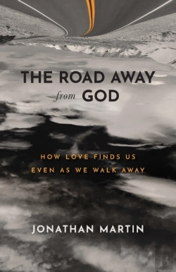 Bertrand.pt - The Road Away From God Â€“ How Love Finds Us Even As We Walk Away