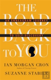 The Road Back To You Â€“ An Enneagram Journey To Selfâ€“Discovery
