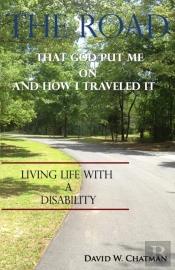 The Road God Put Me On... & How I Traveled It