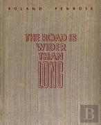 The Road Is Wider Than Long