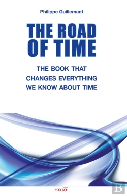 Bertrand.pt - The Road Of Time - The Book That Changes Everything We Know About Time