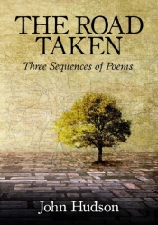 The Road Taken: Three Sequences Of Poems