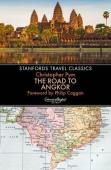 The Road To Angkor (Stanfords Travel Classics)