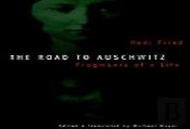 The Road To Auschwitz