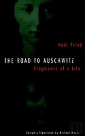 The Road To Auschwitz