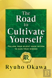 The Road To Cultivate Yourself