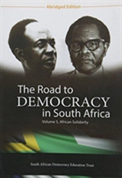 The Road To Democracy In South Africa - Abridged Version