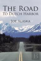 The Road To Dutch Harbor