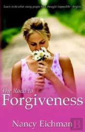 The Road To Forgiveness