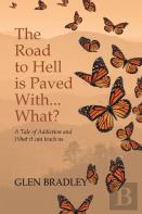 The Road To Hell Is Paved With... What?