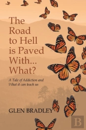 The Road To Hell Is Paved With... What?
