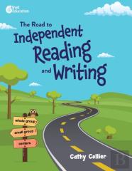 The Road To Independent Reading And Writing