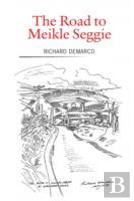 The Road To Meikle Seggie