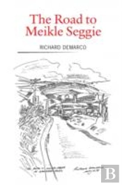 The Road To Meikle Seggie