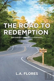 The Road To Redemption : God Doesn'T Car
