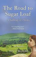 The Road To Sugar Loaf