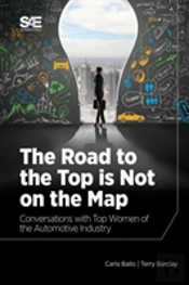 The Road To The Top Is Not On The Map: Conversations With Top Women Of The Automotive Industry