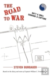 The Road To War: Duty & Drill, Courage &