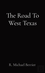 The Road To West Texas