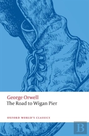 The Road To Wigan Pier