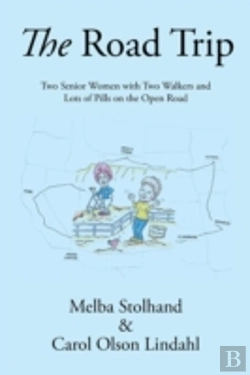 Bertrand.pt - The Road Trip: Two Senior Women With Two Walkers And Lots Of Pills On The Open Road