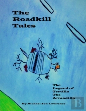 The Roadkill Tales: The Legend Of Tortil