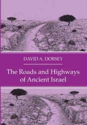 The Roads And Highways Of Ancient Israel