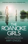 The Roanoke Girls: The Addictive Richard & Judy Thriller 2017, And The #1 Ebook Bestseller