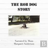 The Rob Dog Story