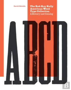 Bertrand.pt - The Rob Roy Kelly American Wood Type Collection