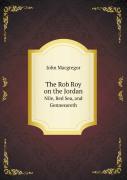 The Rob Roy On The Jordan Nile, Red Sea, And Gennesareth