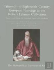 The Robert Lehman Collection At The Metropolitan Museum Of Art