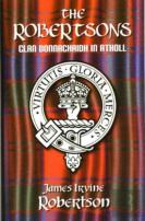 The Robertsons, Clan Donnachaidh In Atholl